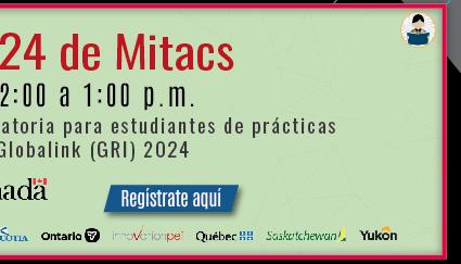 Webinar informativo: 'Internships in Canada as an undergraduate from Mexico: Mitacs GRI program' - Globalink (Registro)